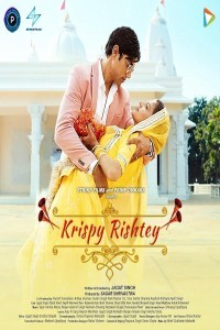 Krispy Rishtey (2024) Hindi Movie