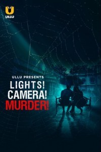 Lights Camera Murder (2021) ULLU Original