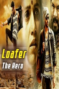 Loafer The Hero (2020) South Indian Hindi Dubbed Movie