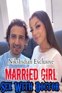 Married Girl Sex With Doctor (2021) NiksIndian Original